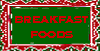 Breakfast Foods